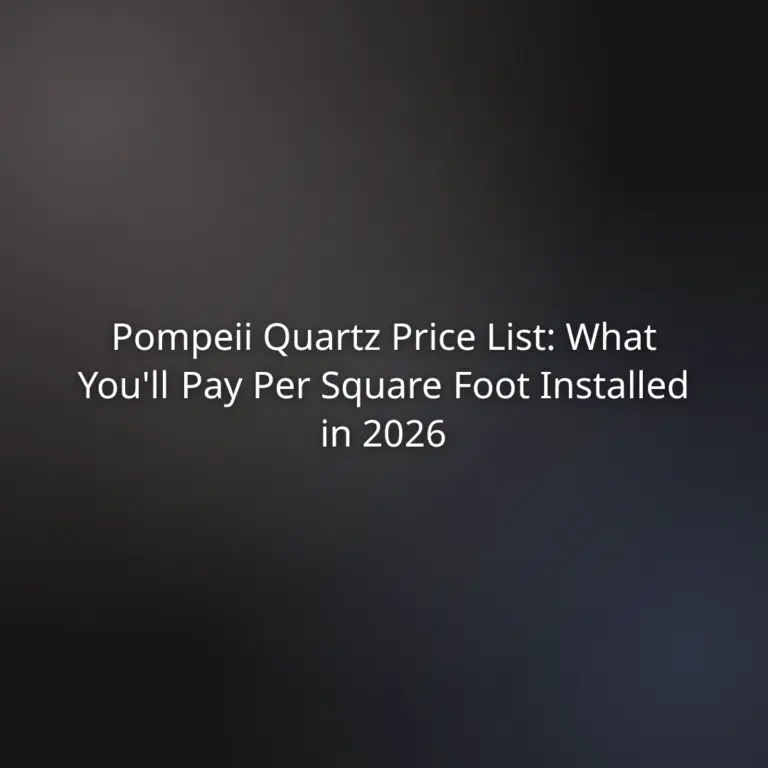 Pompeii Quartz Price List: What You’ll Pay Per Square Foot Installed in 2026
